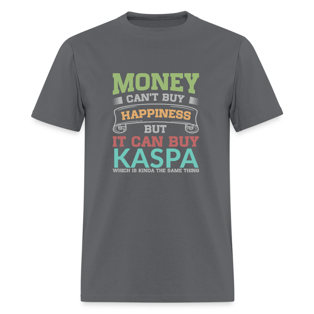 Money Can’t Buy Happiness Kaspa Shirt - charcoal