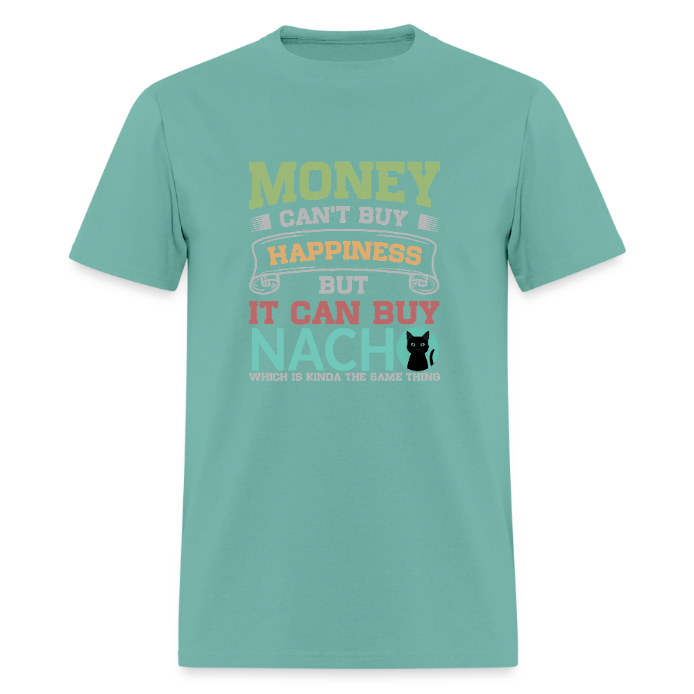 Money Can’t Buy Happiness Nacho - aquatic
