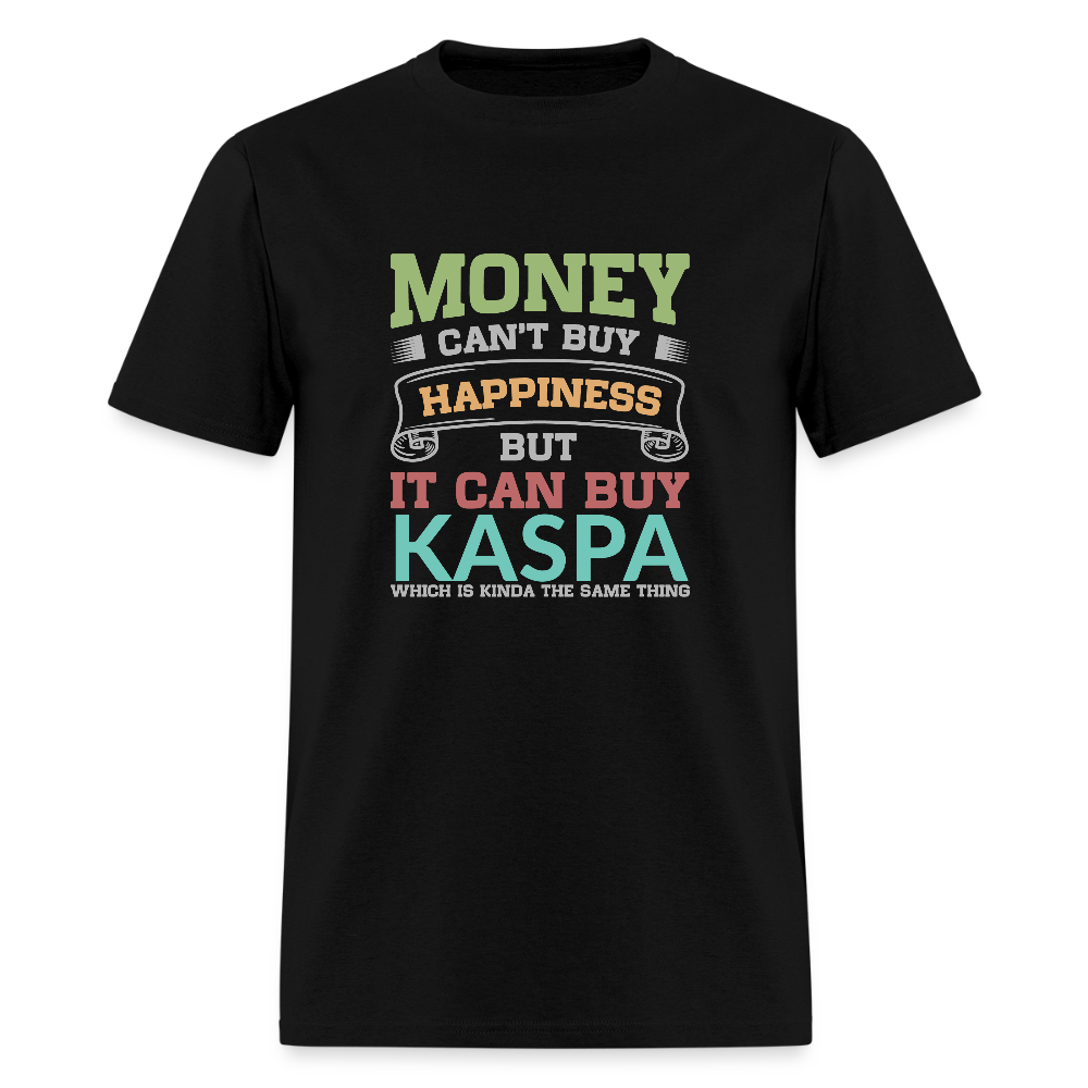 Money Can’t Buy Happiness Kaspa Shirt - black