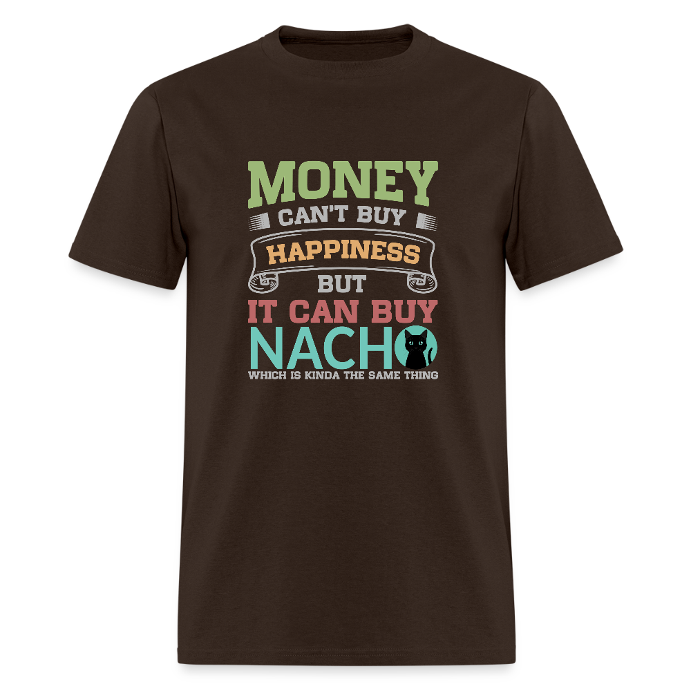 Money Can’t Buy Happiness Nacho - brown