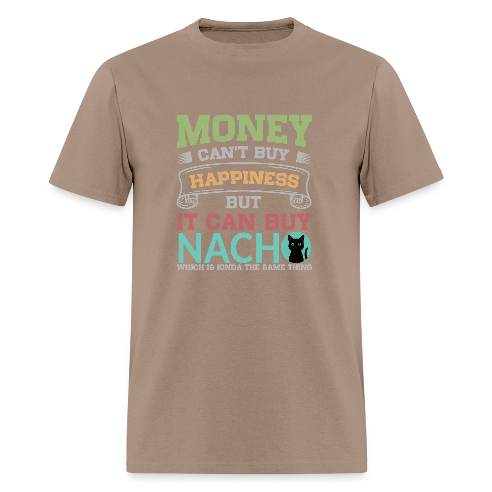 Money Can’t Buy Happiness Nacho - brown savana