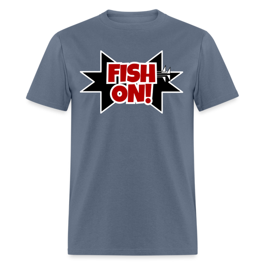 FISH ON! Unisex Classic T-Shirt - denim