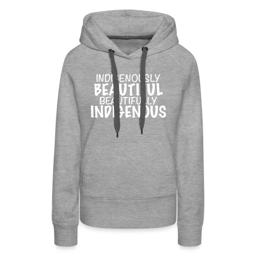 Indigenously Beautiful Women’s Premium Hoodie - heather grey