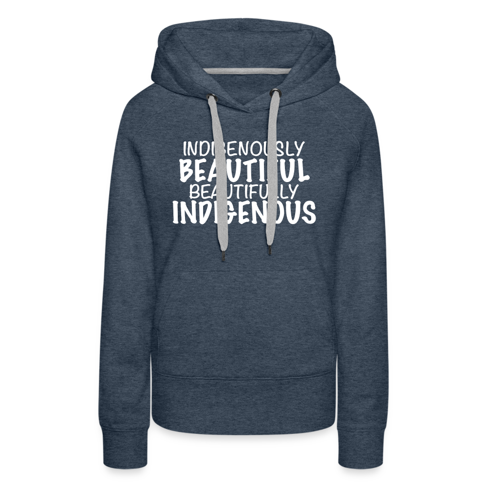 Indigenously Beautiful Women’s Premium Hoodie - heather denim