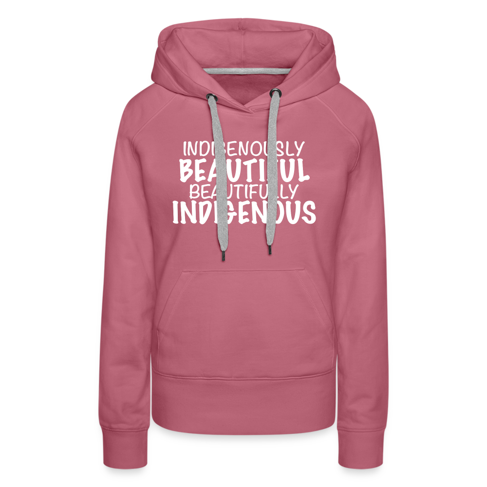 Indigenously Beautiful Women’s Premium Hoodie - mauve