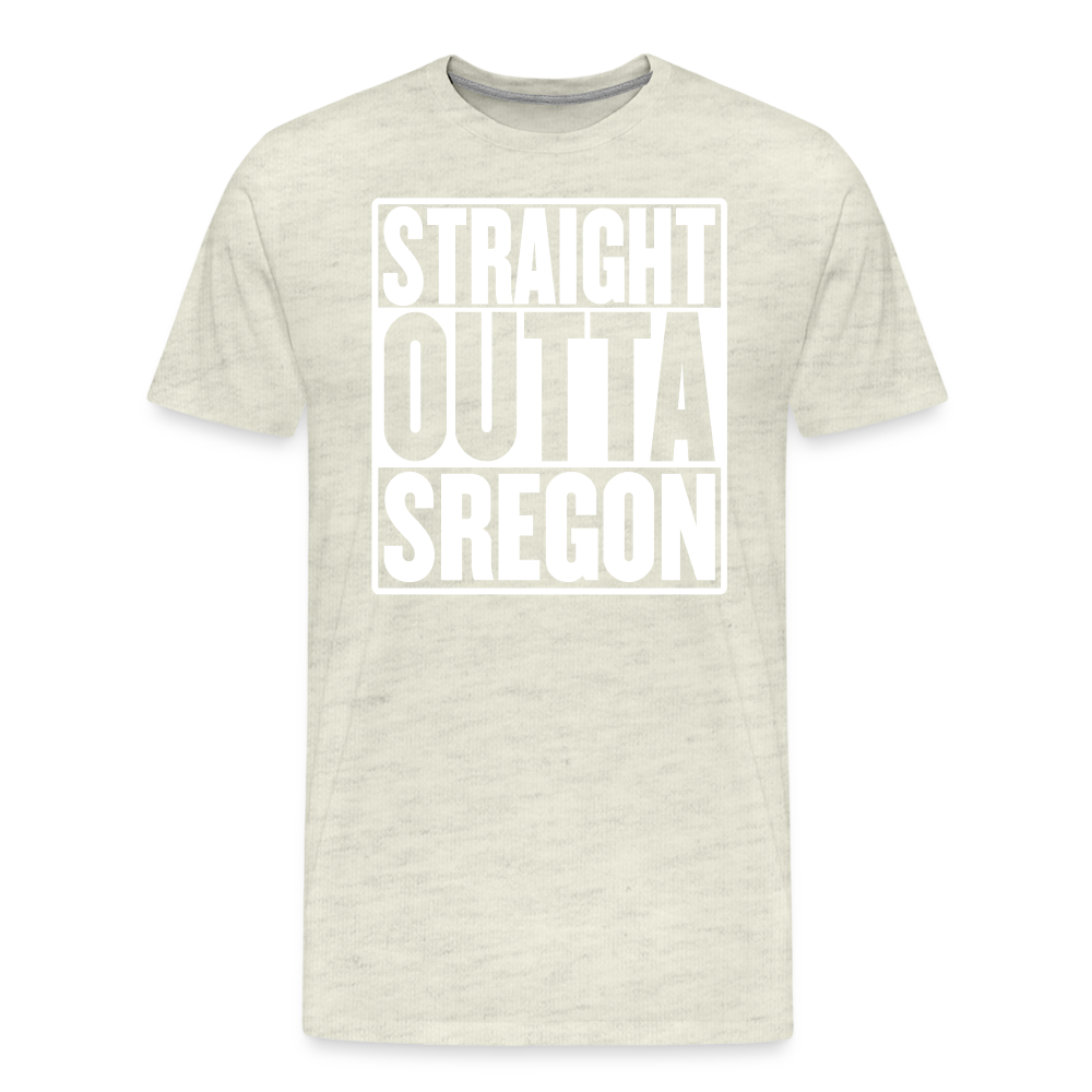 Straight Outta Sregon Men's Premium T-Shirt - heather oatmeal