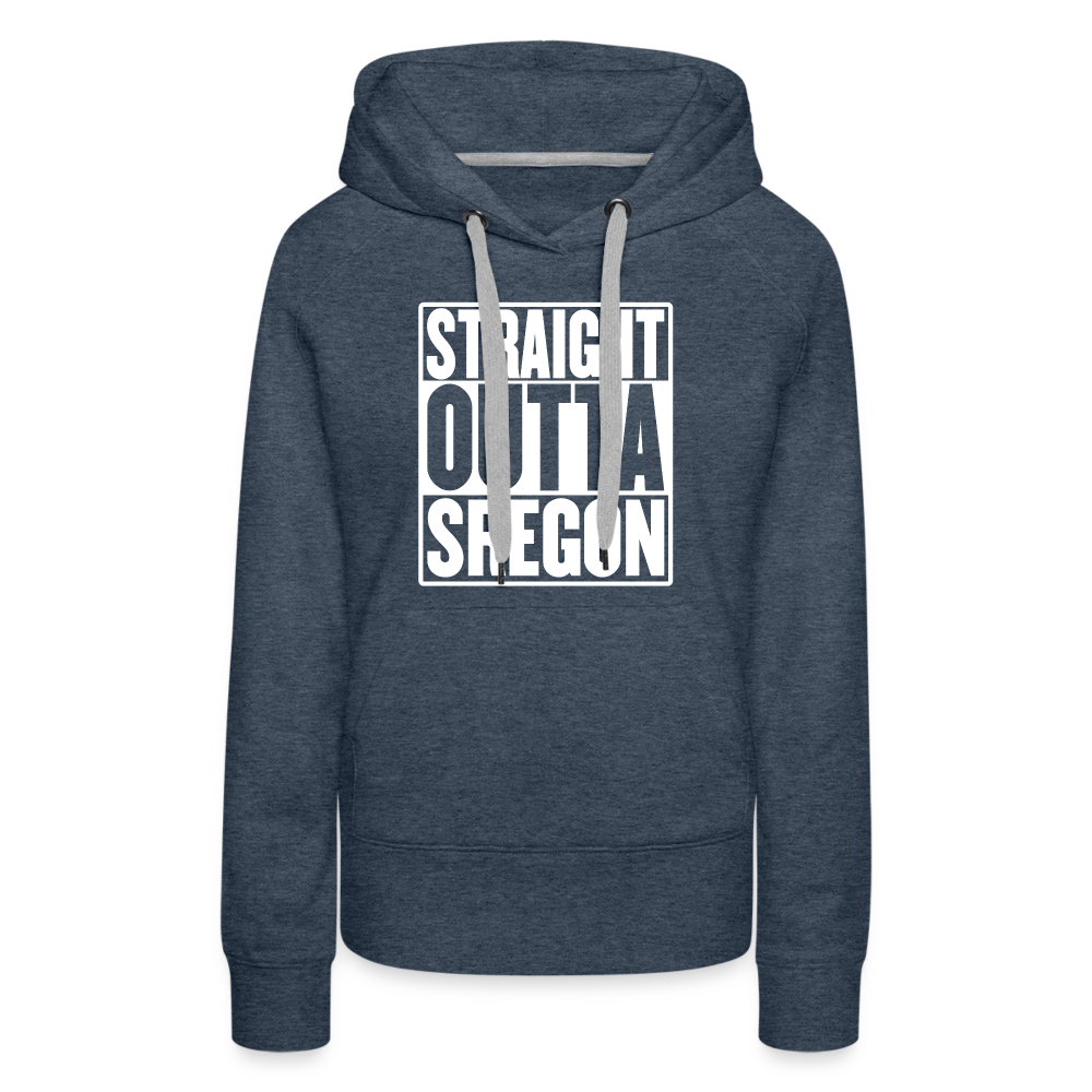 Straight Outta Sregon Women’s Premium Hoodie - heather denim