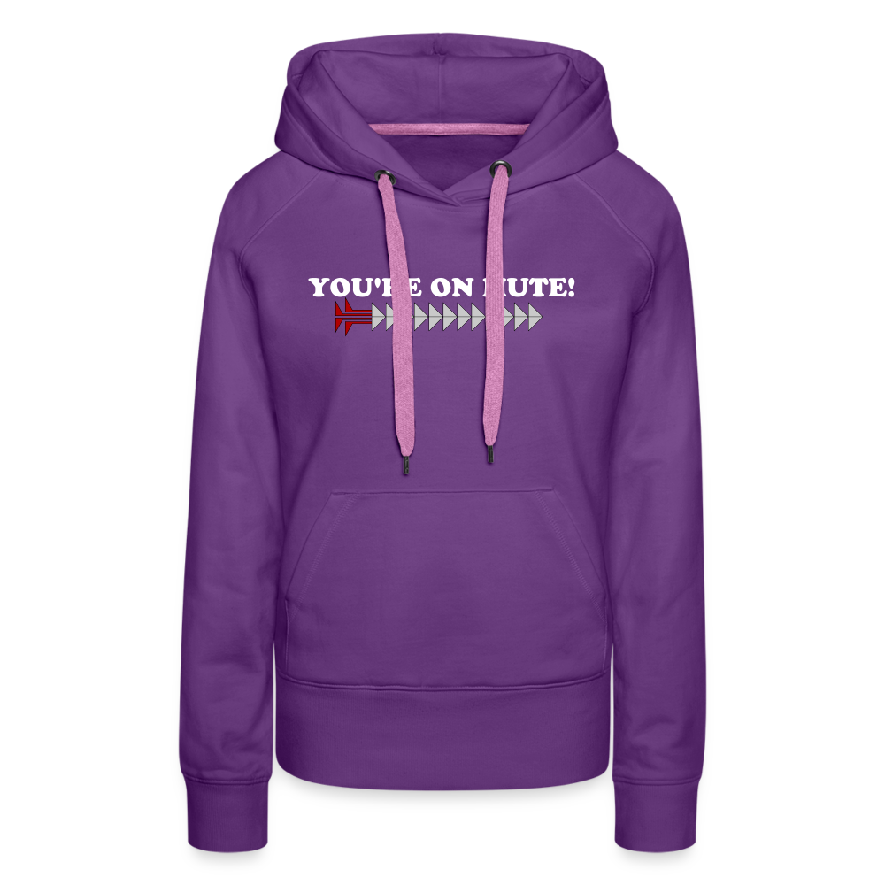 YOU'RE ON MUTE! Women’s Premium Hoodie - purple