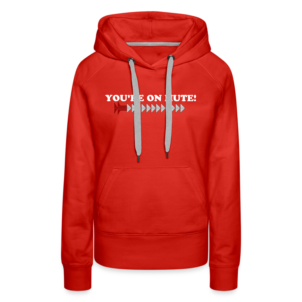 YOU'RE ON MUTE! Women’s Premium Hoodie - red