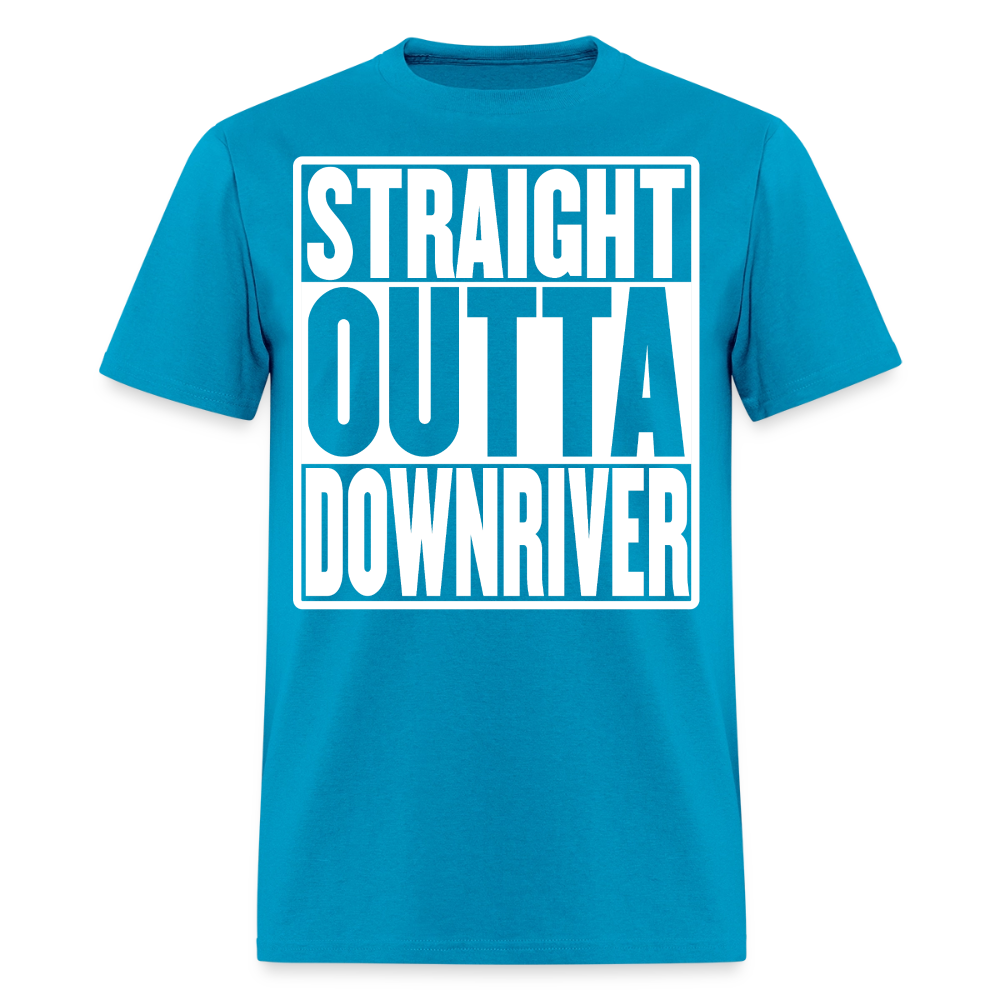Straight Outta Downriver T-Shirt - turquoise