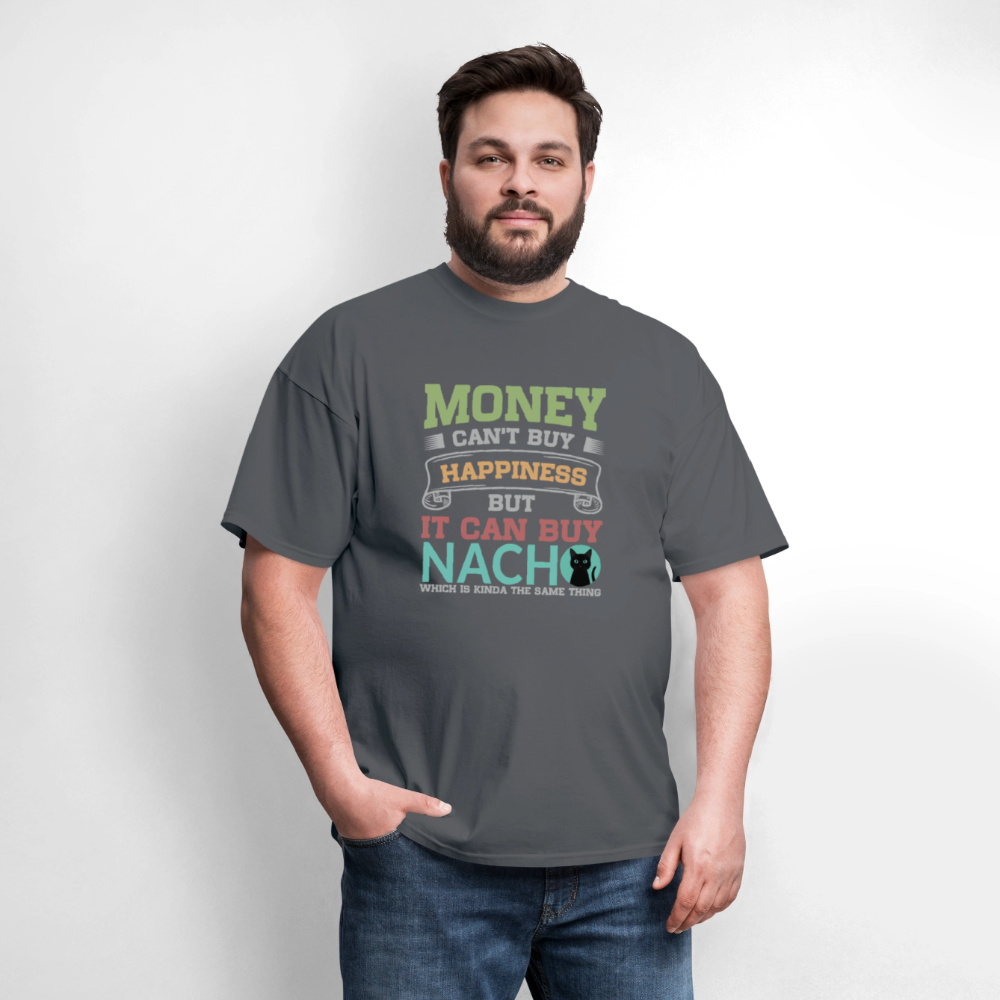 Money Can’t Buy Happiness Nacho - charcoal