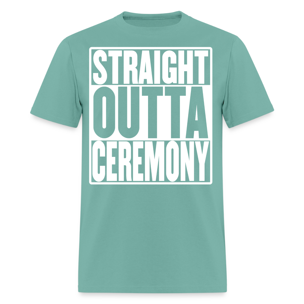 Straight Outta Ceremony Men's T-Shirt - aquatic