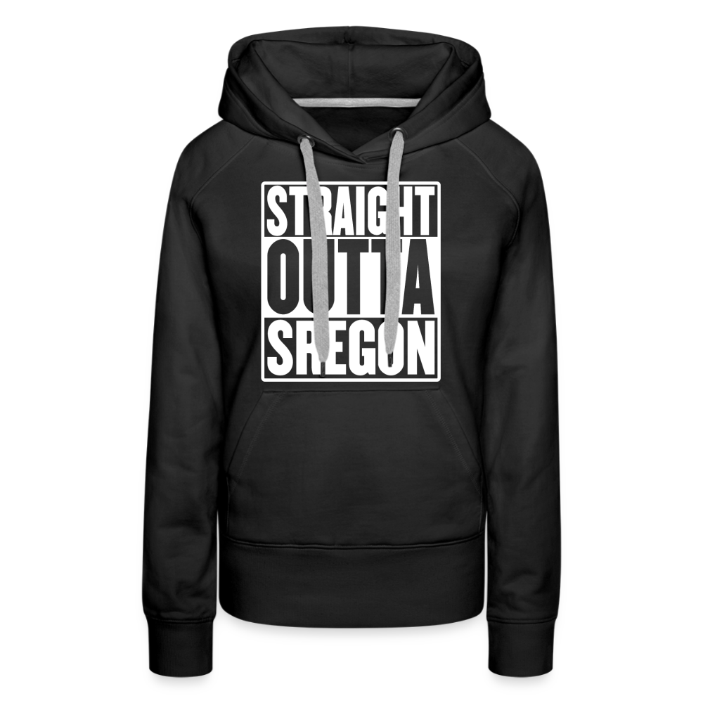 Straight Outta Sregon Women’s Premium Hoodie - black