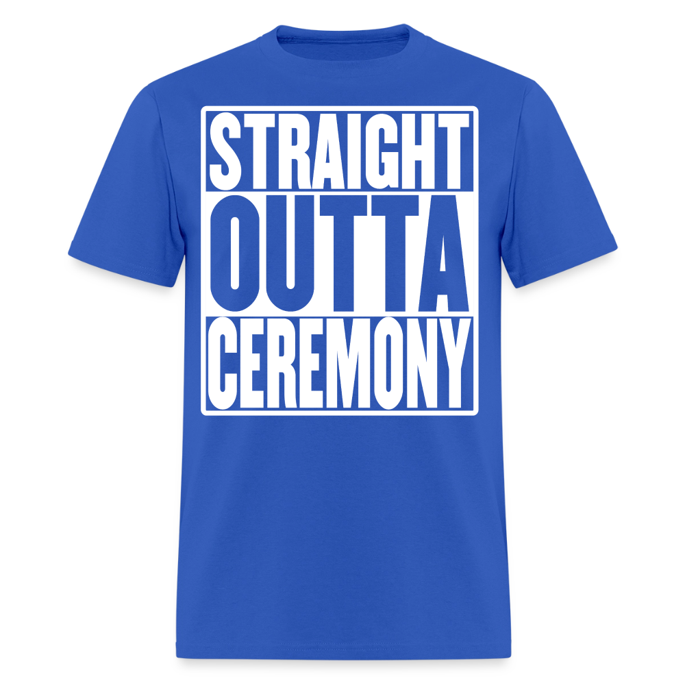 Straight Outta Ceremony Men's T-Shirt - royal blue