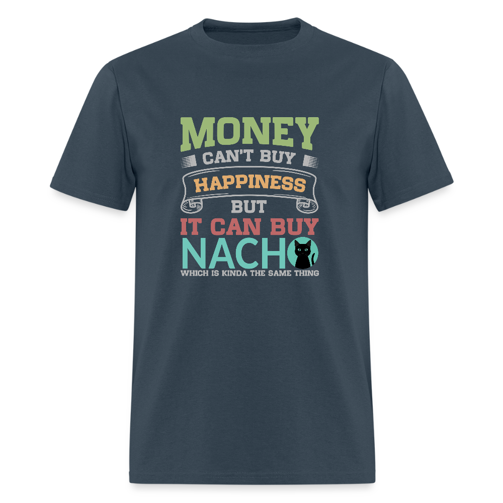 Money Can’t Buy Happiness Nacho -  blue dusk