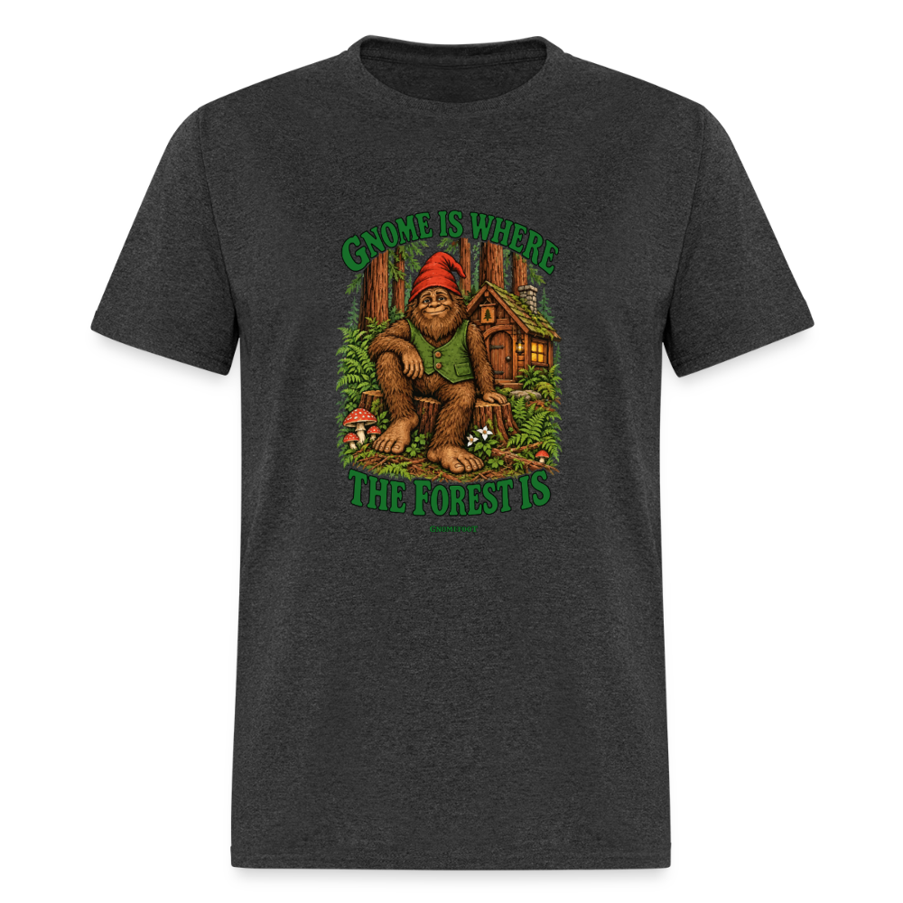 Gnome Is Where The Forest Is Gnomefoot Men's T-Shirt - heather black