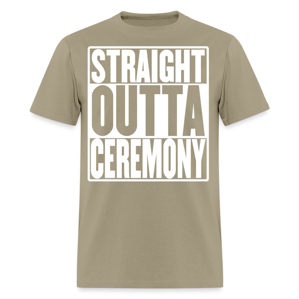 Straight Outta Ceremony Men's T-Shirt - khaki