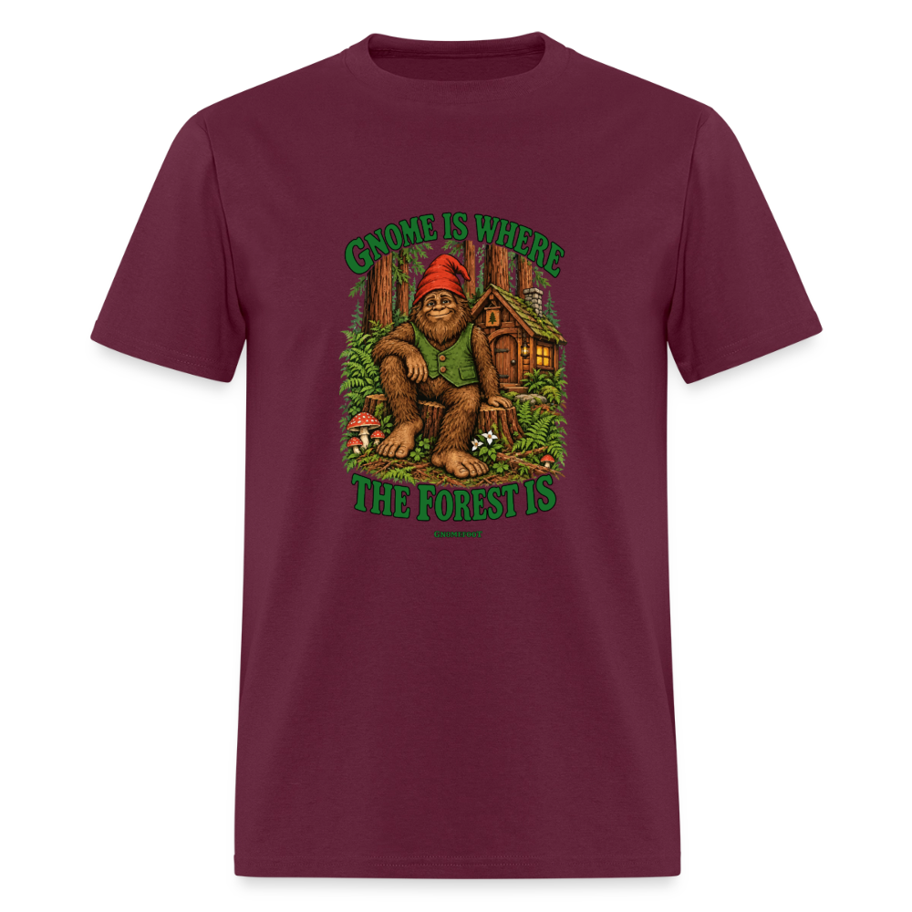 Gnome Is Where The Forest Is Gnomefoot Men's T-Shirt - burgundy
