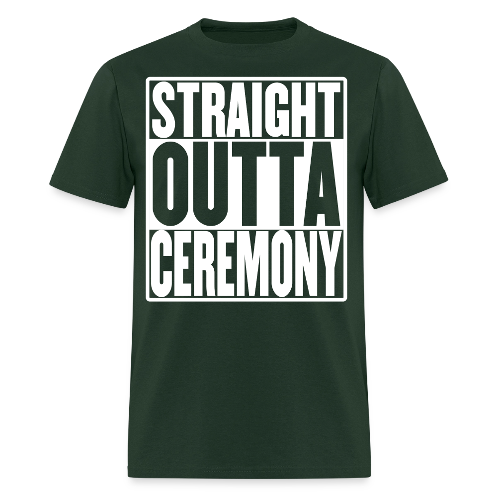 Straight Outta Ceremony Men's T-Shirt - forest green