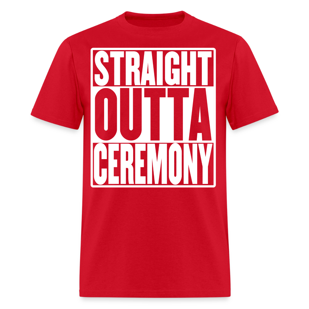 Straight Outta Ceremony Men's T-Shirt - red