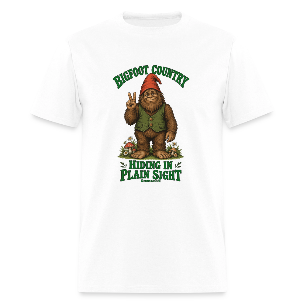 Bigfoot Country Hiding in Plain Sight Gnomefoot Men's T-Shirt - white