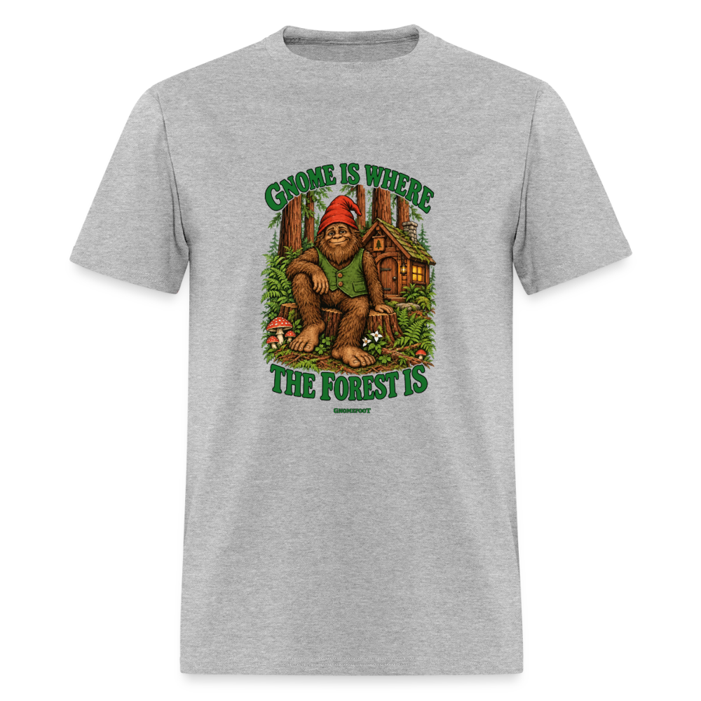 Gnome Is Where The Forest Is Gnomefoot Men's T-Shirt - heather gray