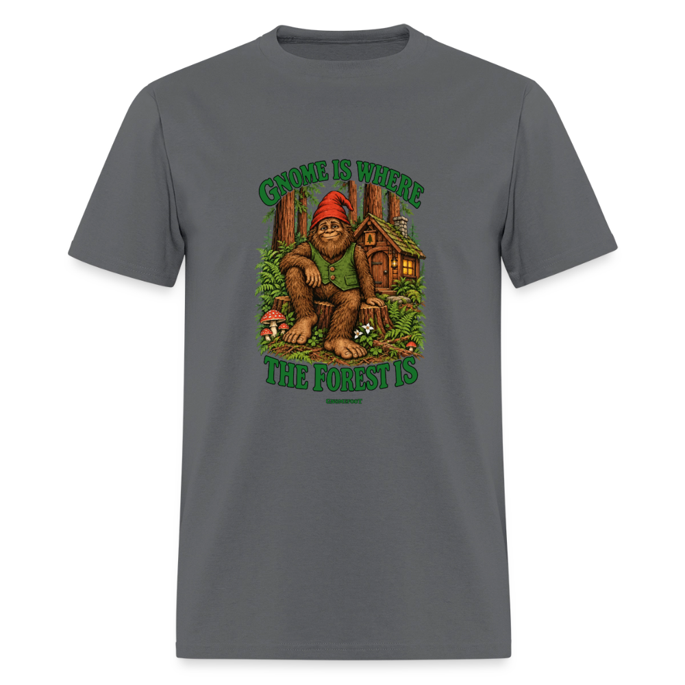 Gnome Is Where The Forest Is Gnomefoot Men's T-Shirt - charcoal