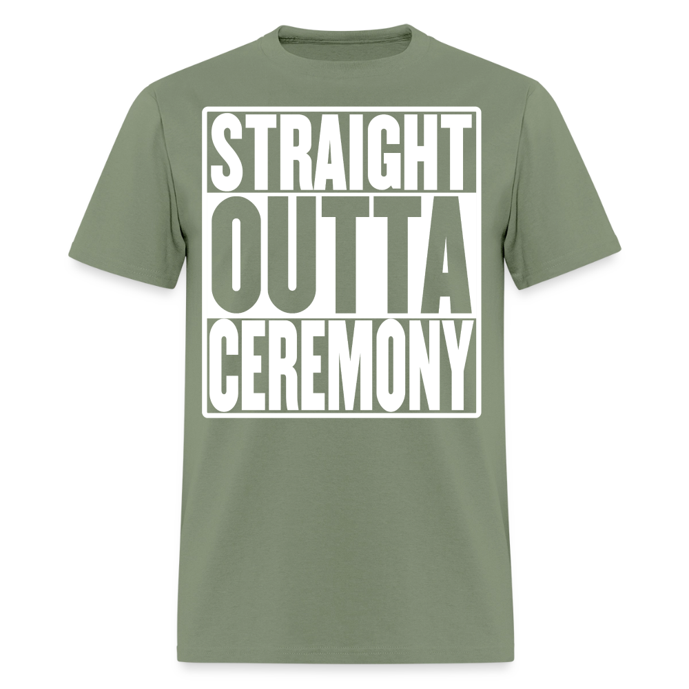 Straight Outta Ceremony Men's T-Shirt - military green