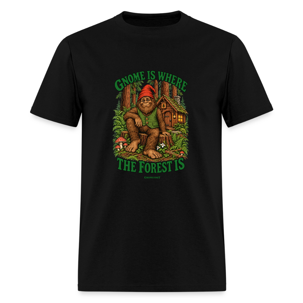 Gnome Is Where The Forest Is Gnomefoot Men's T-Shirt - black