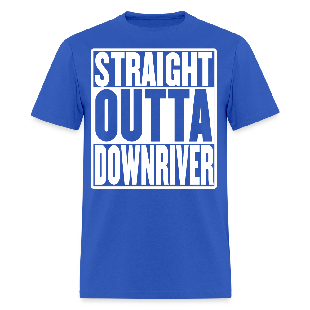Straight Outta Downriver T-Shirt - royal blue