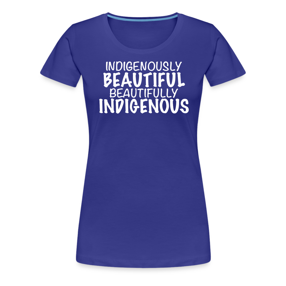 Indigenously Beautiful Women’s Premium T-Shirt - royal blue