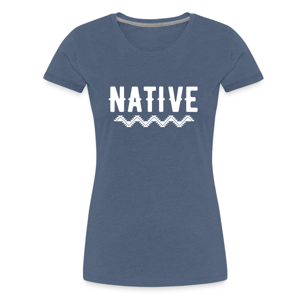Native Women’s Premium T-Shirt - heather blue