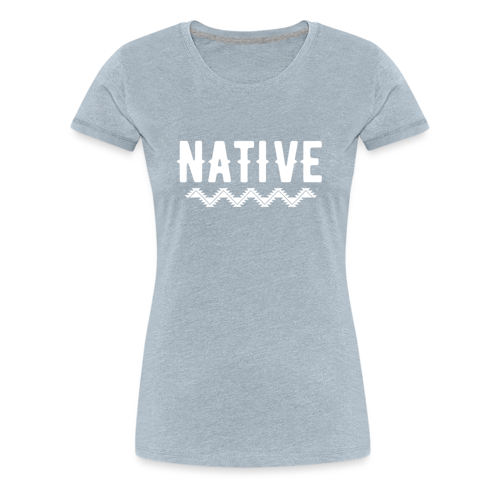 Native Women’s Premium T-Shirt - heather ice blue