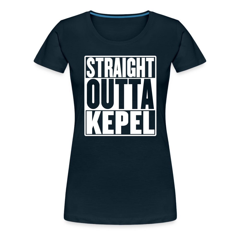 Straight Outta Kepel Women’s Premium T-Shirt - deep navy