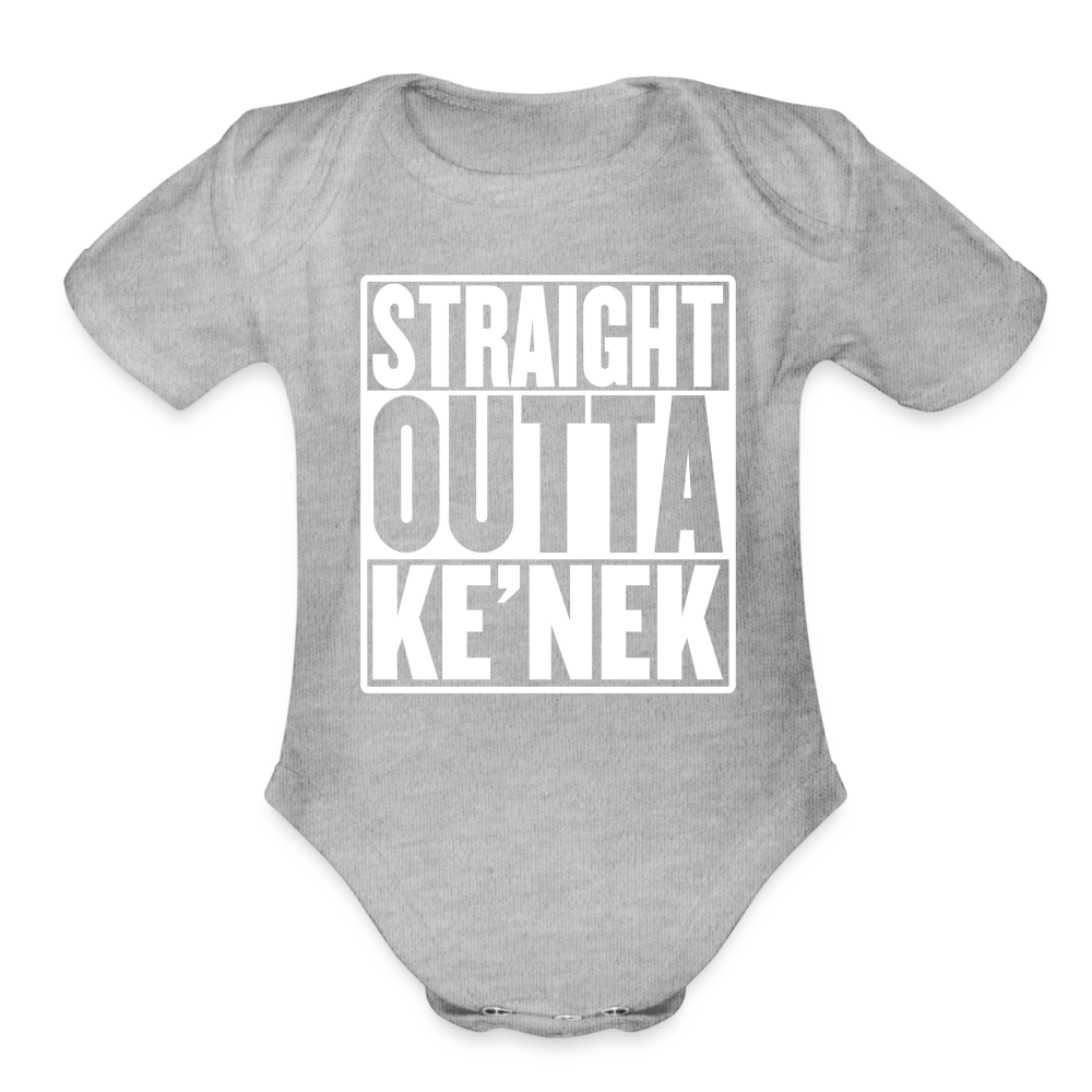Straight Outta Ke’nek Organic Short Sleeve Baby Bodysuit - heather grey