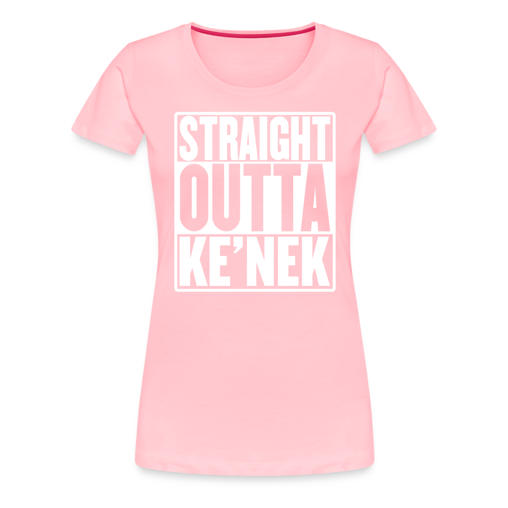 Straight Outta Ke’nek Women’s Premium T-Shirt - pink