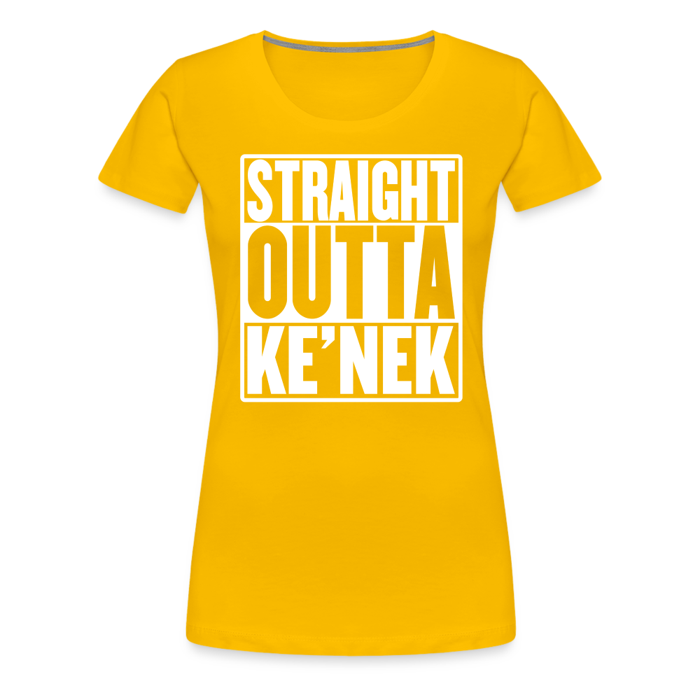 Straight Outta Ke’nek Women’s Premium T-Shirt - sun yellow