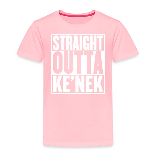 Straight Outta Ke’nek Toddler Premium T-Shirt - pink