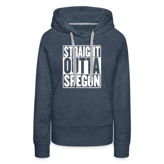 Straight Outta Sregon Women’s Premium Hoodie - heather denim