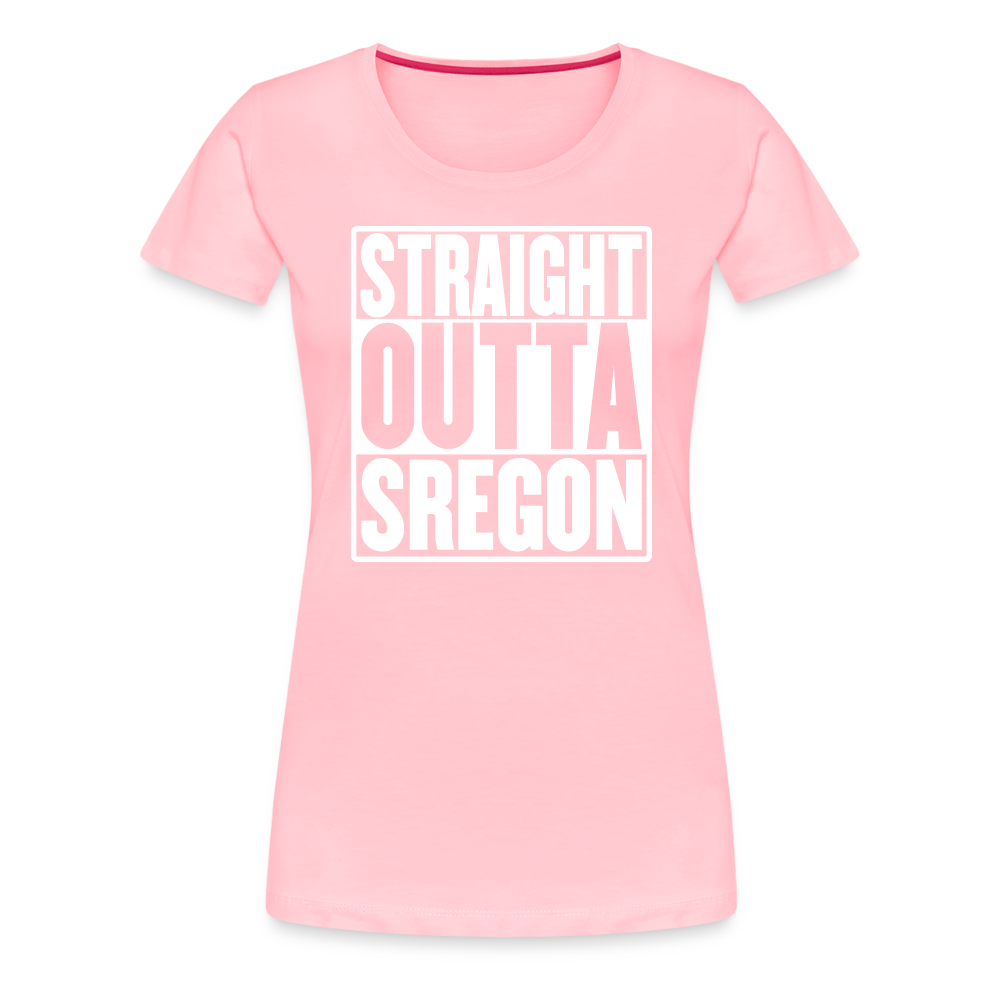 Straight Outta Sregon Women’s Premium T-Shirt - pink