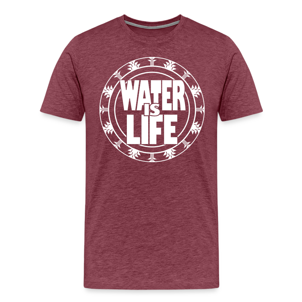 Water Is Life Men's Premium T-Shirt - heather burgundy