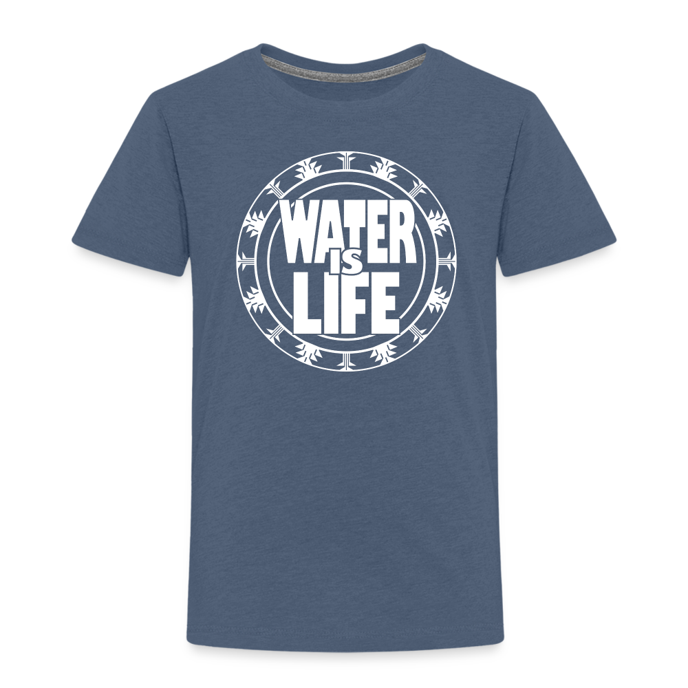 Water Is Life Toddler Premium T-Shirt - heather blue