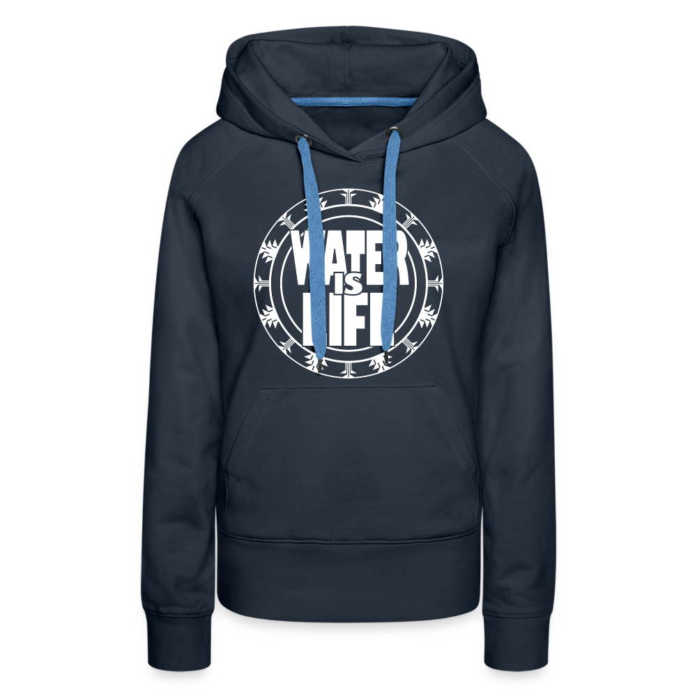Water Is Life Women’s Premium Hoodie - navy
