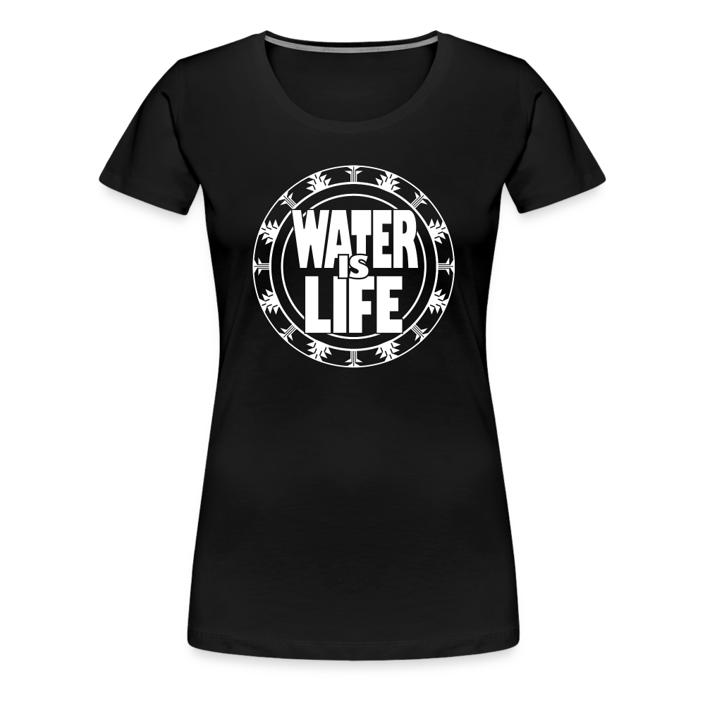 Water Is Life Women’s Premium T-Shirt - black