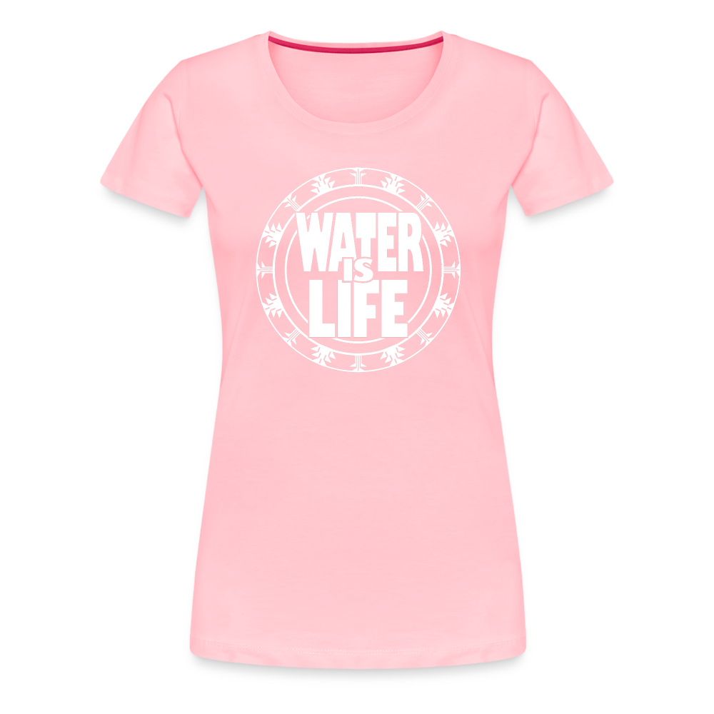 Water Is Life Women’s Premium T-Shirt - pink