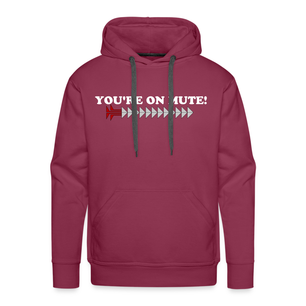 YOU'RE ON MUTE! Men’s Premium Hoodie - burgundy