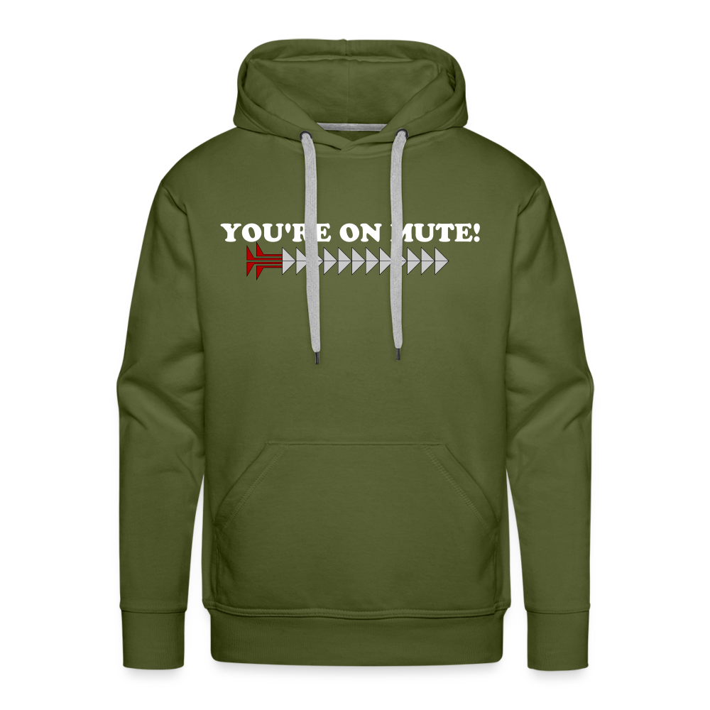 YOU'RE ON MUTE! Men’s Premium Hoodie - olive green